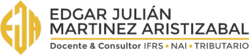 Edgar Julián Martínez Aristizabal | Docente & Consultor IFRS - NAI - TRIBUTARIO